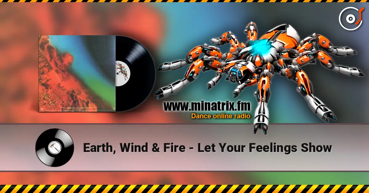 Earth, Wind & Fire - Let Your Feelings Show listen online in high quality | Minatrix.FM