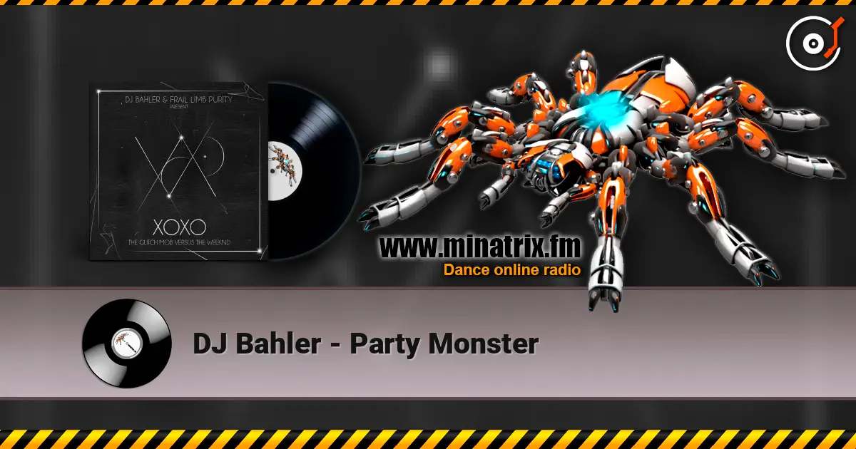 DJ Bahler - Party Monster listen online in high quality | Minatrix.FM