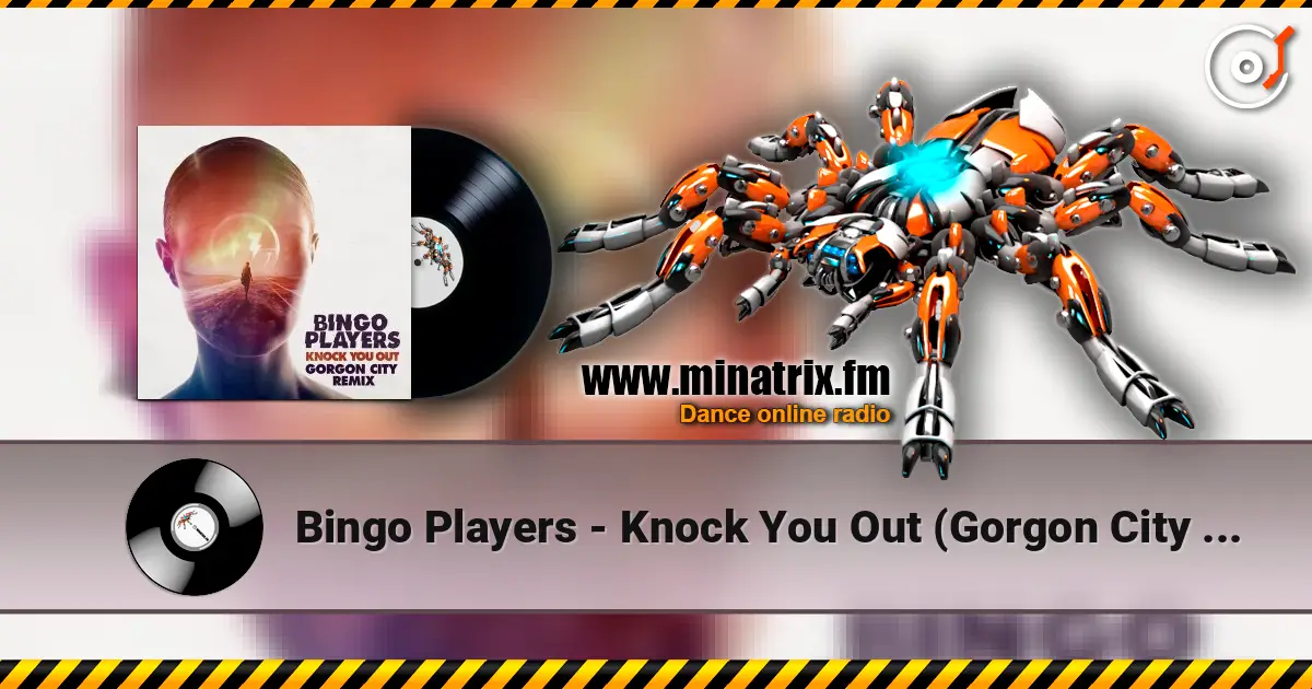 Bingo Players - Knock You Out (Gorgon City Remix) listen online in high quality | Minatrix.FM