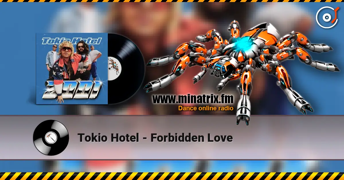 Tokio Hotel - Forbidden Love слухати онлайн у високій якості | Minatrix.FM