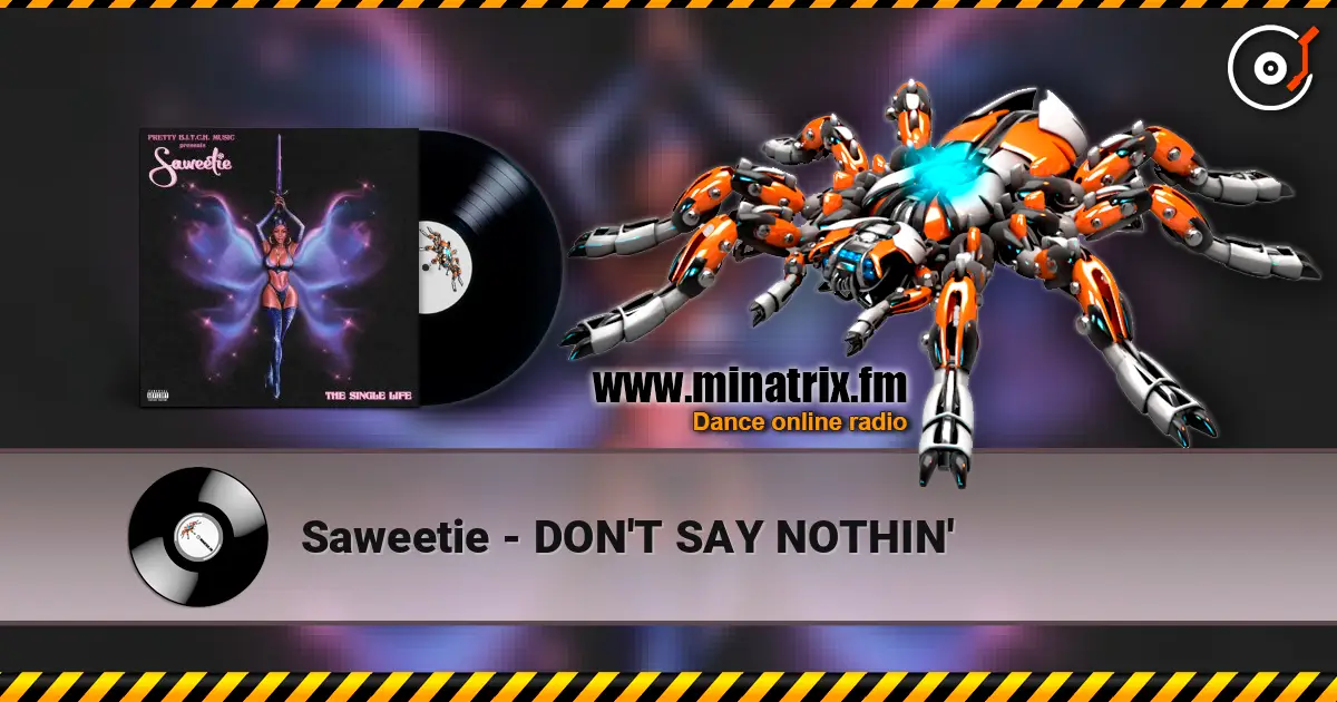 Saweetie - DON'T SAY NOTHIN' слухати онлайн у високій якості | Minatrix.FM