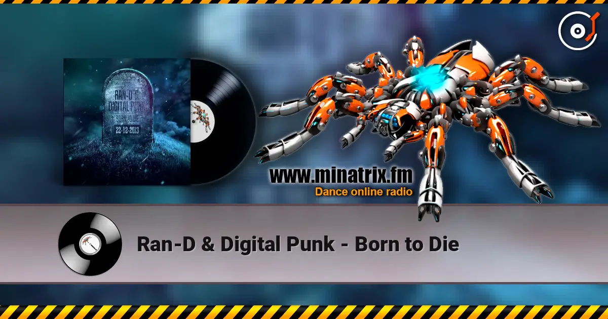 Ran-D & Digital Punk - Born to Die слухати онлайн у високій якості | Minatrix.FM