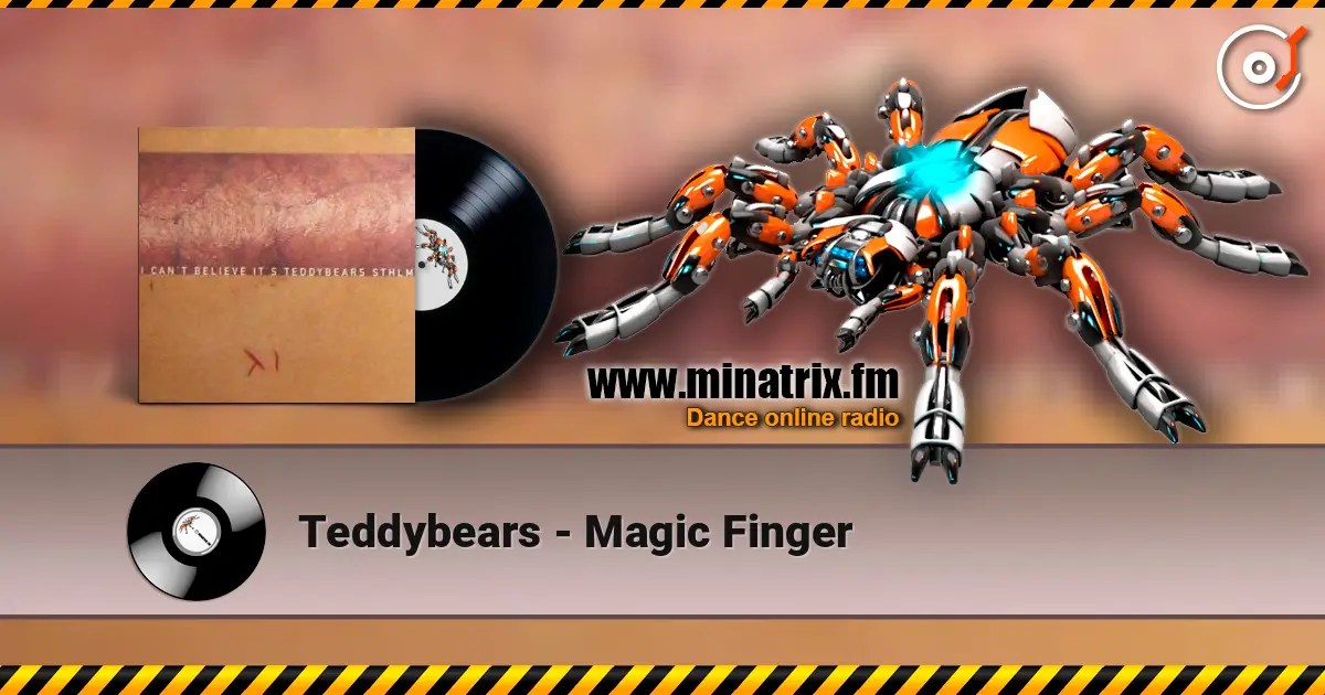 Teddybears - Magic Finger слухати онлайн у високій якості | Minatrix.FM