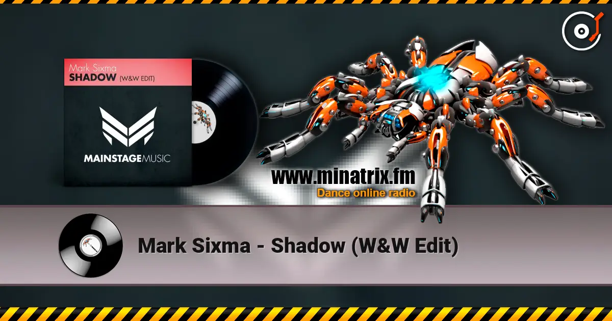Mark Sixma - Shadow (W&W Edit) слухати онлайн у високій якості | Minatrix.FM