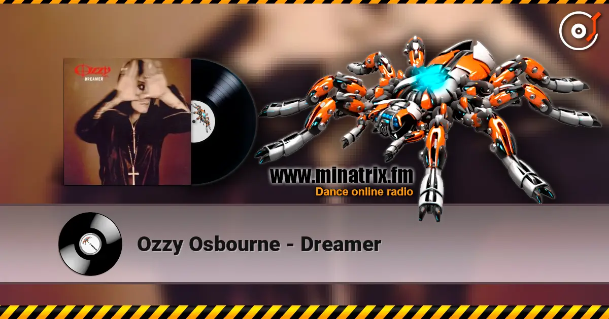 Ozzy Osbourne - Dreamer listen online in high quality | Minatrix.FM