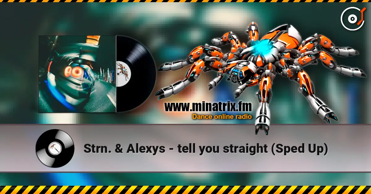 Strn. & Alexys - tell you straight (Sped Up) listen online in high quality | Minatrix.FM