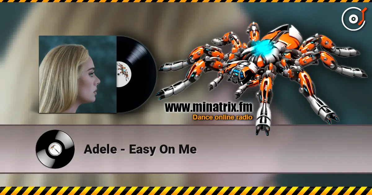 Adele - Easy On Me слухати онлайн у високій якості | Minatrix.FM