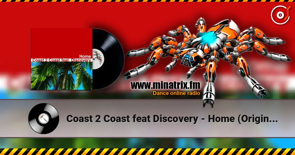 Coast 2 Coast feat Discovery - Home (Original Radio Edit) слухати онлайн у високій якості | Minatrix.FM