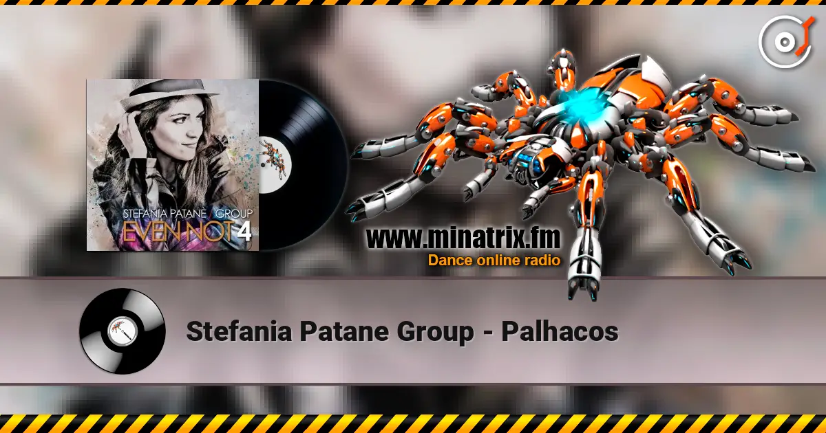Stefania Patane Group - Palhacos слухати онлайн у високій якості | Minatrix.FM
