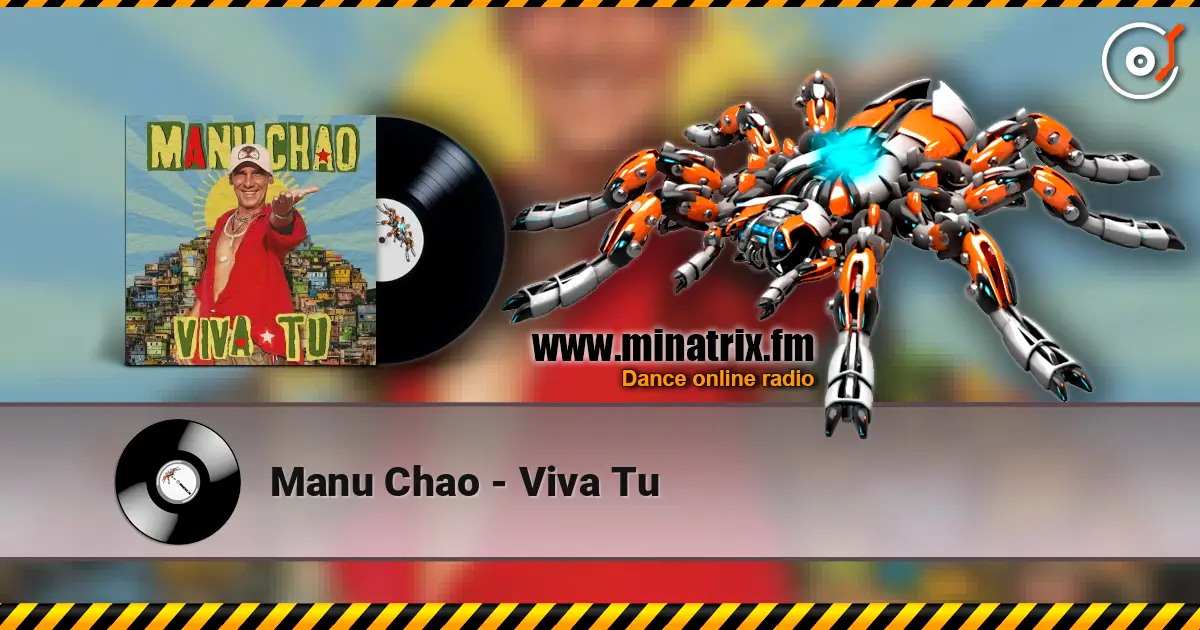 Manu Chao - Viva Tu слухати онлайн у високій якості | Minatrix.FM