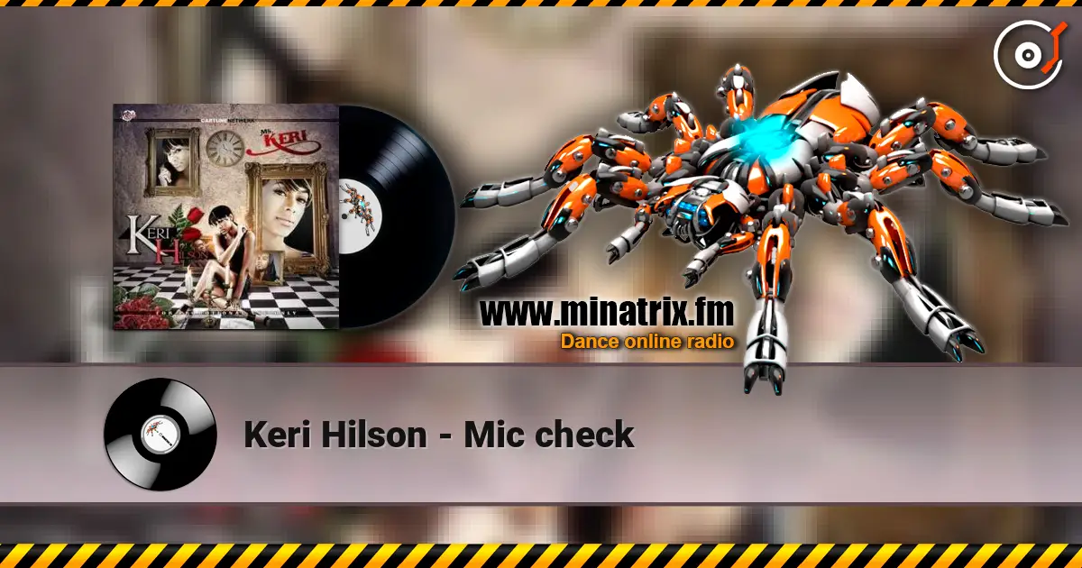 Keri Hilson - Mic check слухати онлайн у високій якості | Minatrix.FM