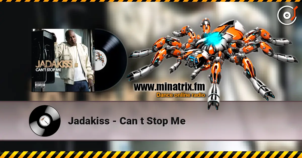 Jadakiss - Can t Stop Me listen online in high quality | Minatrix.FM