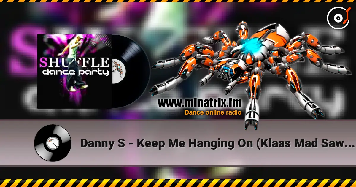 Danny S - Keep Me Hanging On (Klaas Mad Saw Mix) listen online in high quality | Minatrix.FM