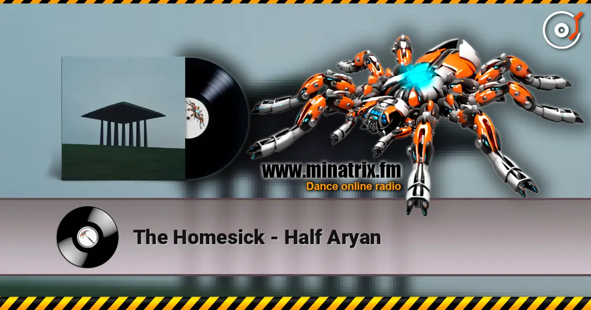The Homesick - Half Aryan listen online in high quality | Minatrix.FM