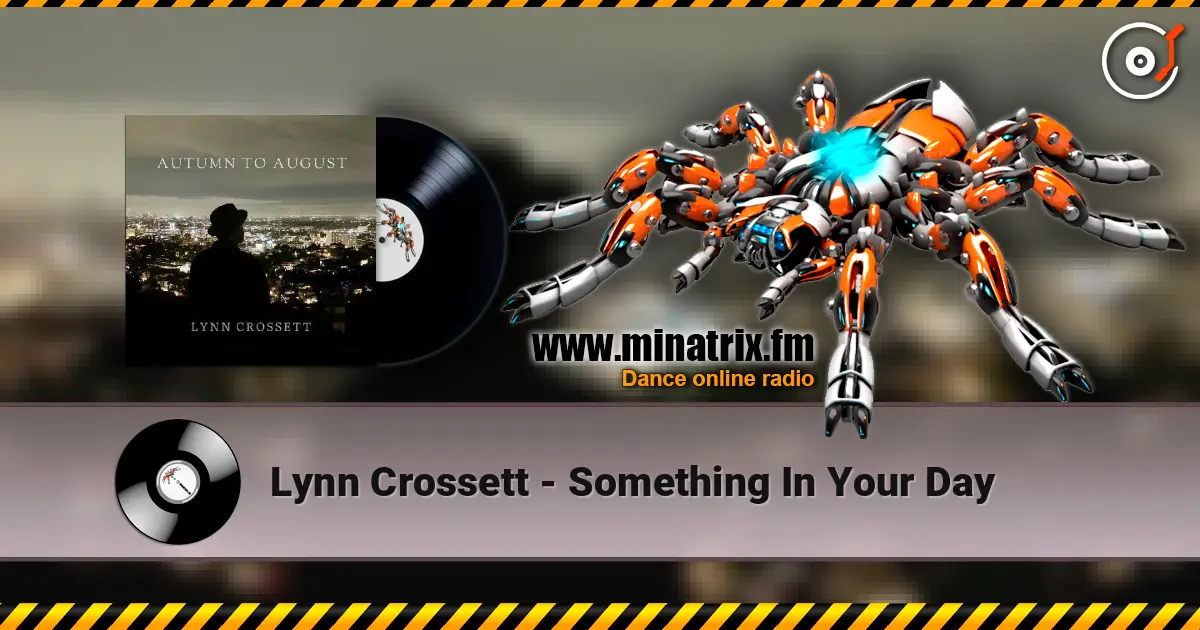Lynn Crossett - Something In Your Day слухати онлайн у високій якості | Minatrix.FM