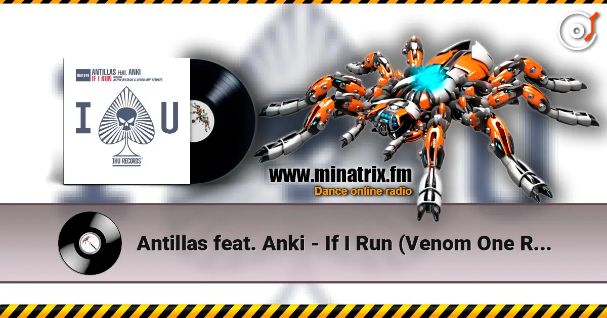 Antillas feat. Anki - If I Run (Venom One Remix) слухати онлайн у високій якості | Minatrix.FM