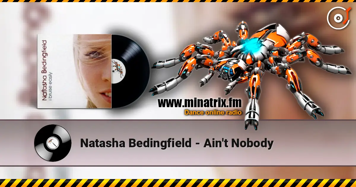 Natasha Bedingfield - Ain't Nobody слухати онлайн у високій якості | Minatrix.FM