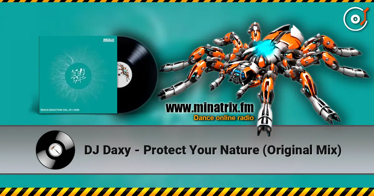 DJ Daxy - Protect Your Nature (Original Mix) слухати онлайн у високій якості | Minatrix.FM