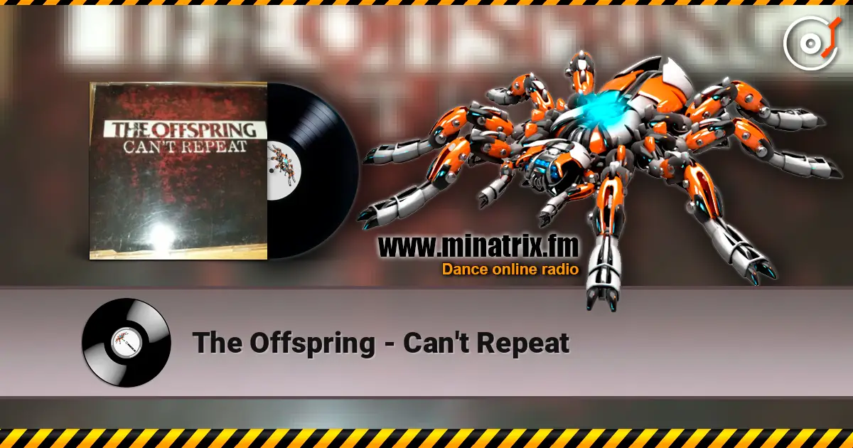 The Offspring - Can't Repeat слухати онлайн у високій якості | Minatrix.FM