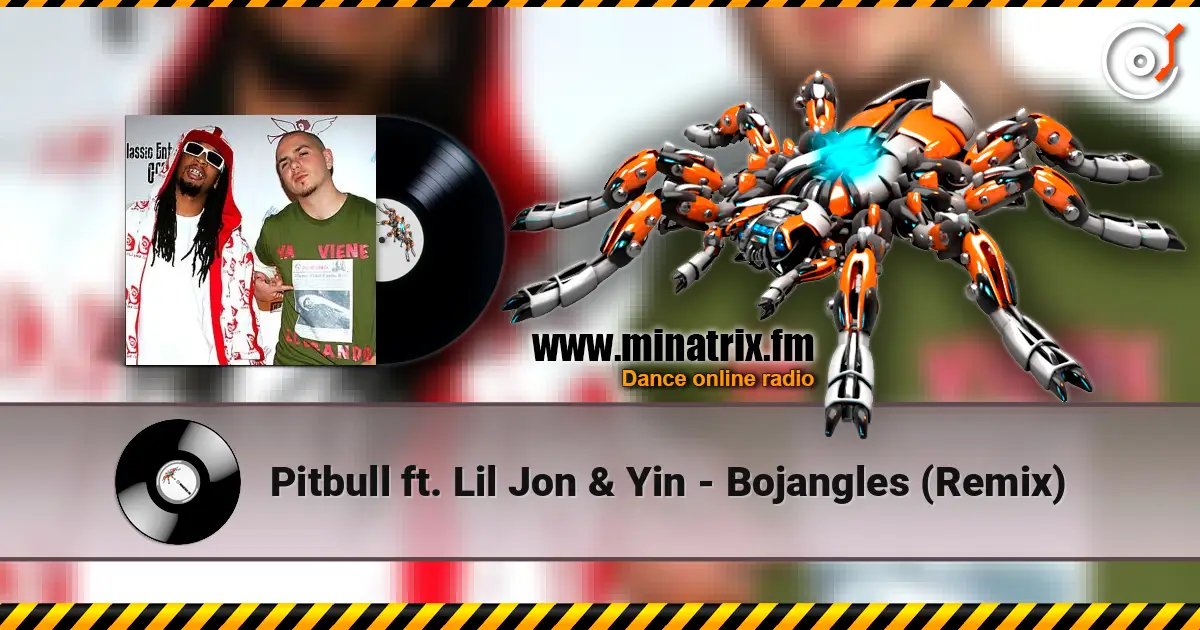 Pitbull ft. Lil Jon & Yin - Bojangles (Remix) listen online in high quality | Minatrix.FM