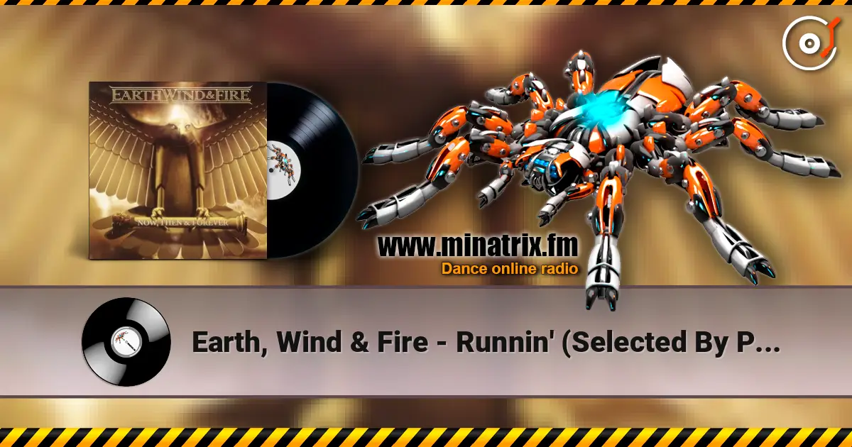 Earth, Wind & Fire - Runnin' (Selected By Pharrell) слухати онлайн у високій якості | Minatrix.FM