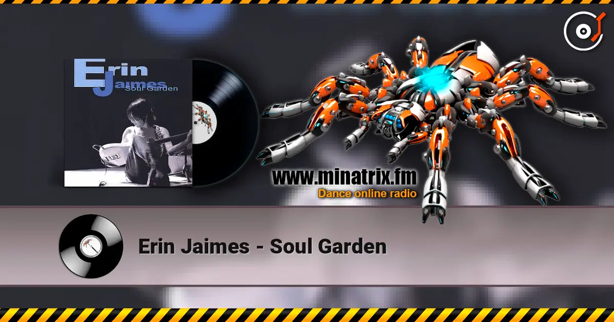 Erin Jaimes - Soul Garden слухати онлайн у високій якості | Minatrix.FM