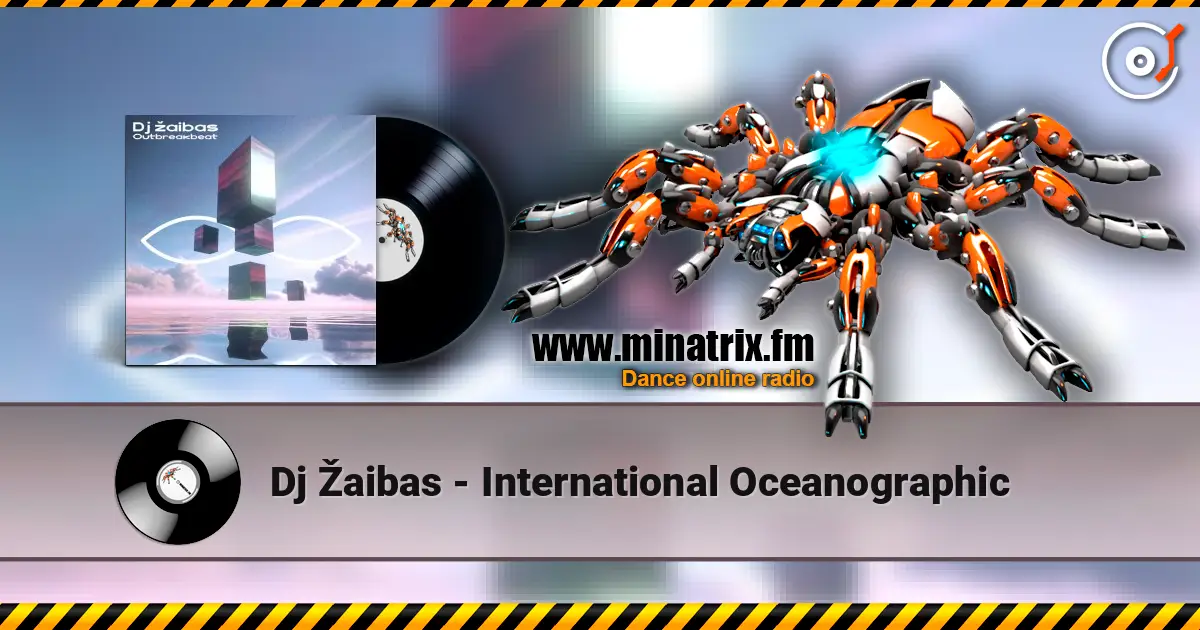 Dj Žaibas - International Oceanographic listen online in high quality | Minatrix.FM