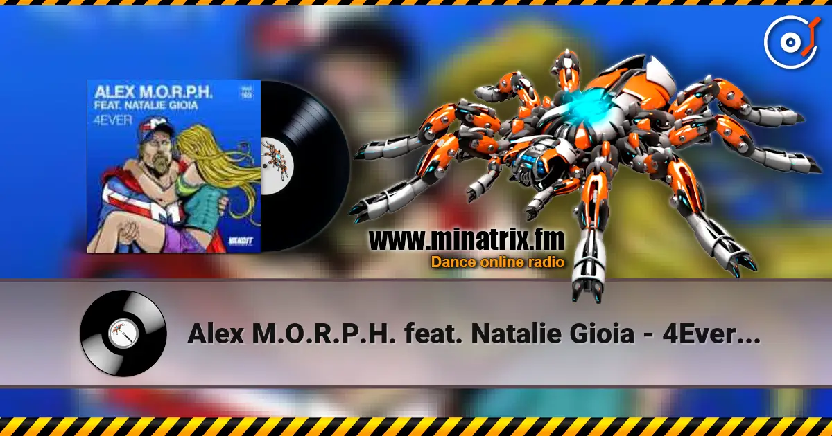 Alex M.O.R.P.H. feat. Natalie Gioia - 4Ever (Dub Mix) слухати онлайн у високій якості | Minatrix.FM
