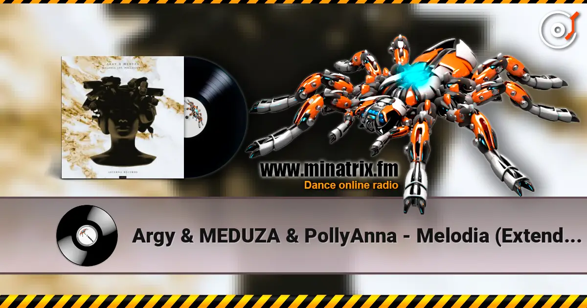 Argy & MEDUZA & PollyAnna - Melodia (Extended Mix) слухати онлайн у високій якості | Minatrix.FM