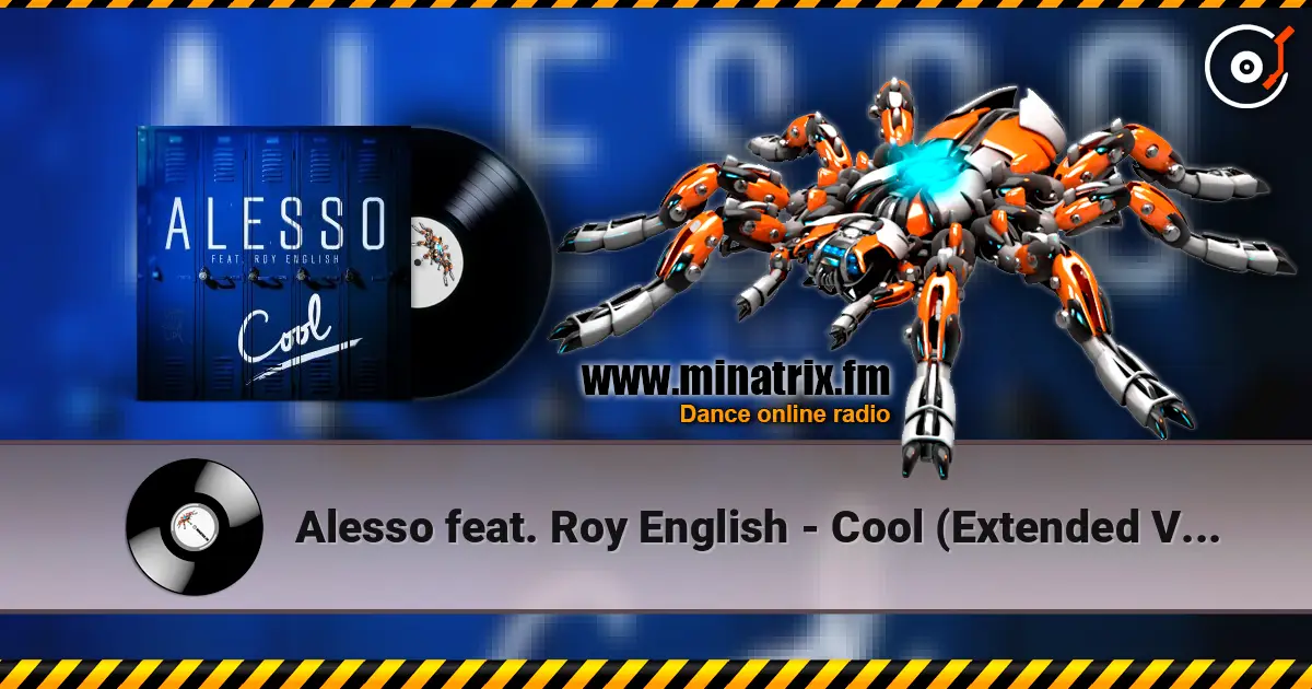 Alesso feat. Roy English - Cool (Extended Version) слухати онлайн у високій якості | Minatrix.FM