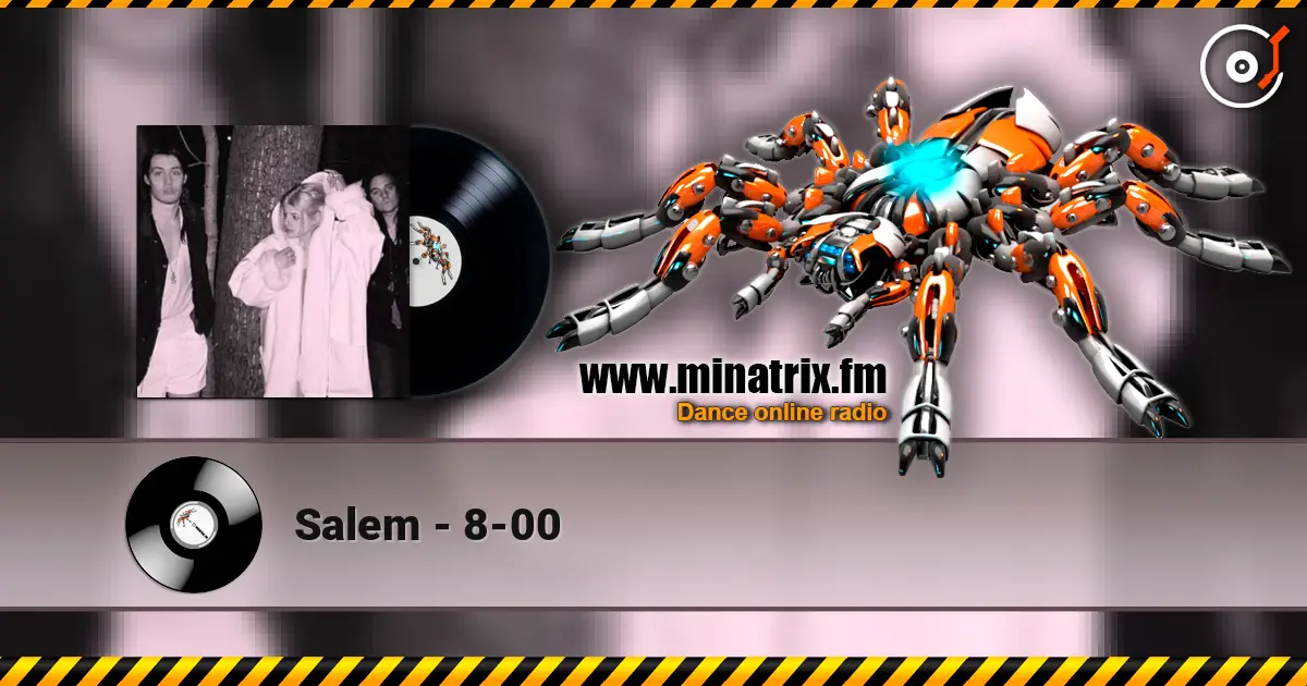 Salem - 8-00 listen online in high quality | Minatrix.FM