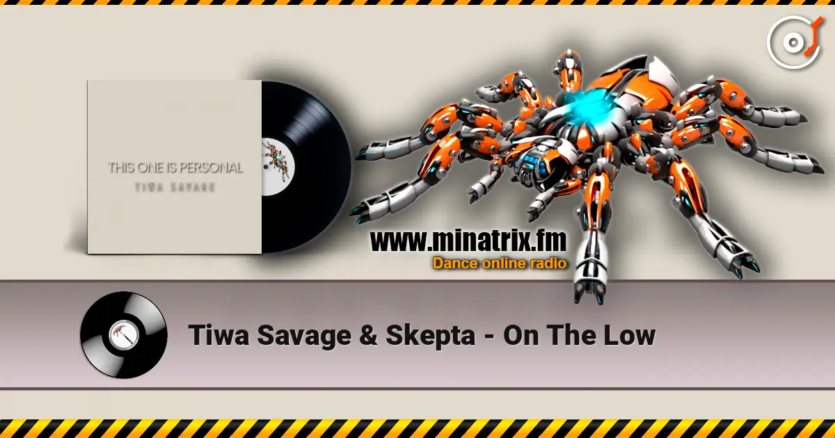Tiwa Savage & Skepta - On The Low listen online in high quality | Minatrix.FM