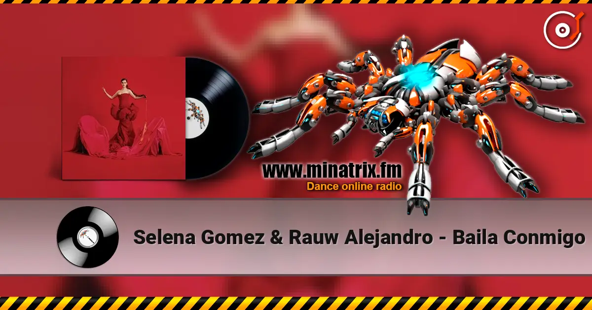 Selena Gomez & Rauw Alejandro - Baila Conmigo слухати онлайн у високій якості | Minatrix.FM