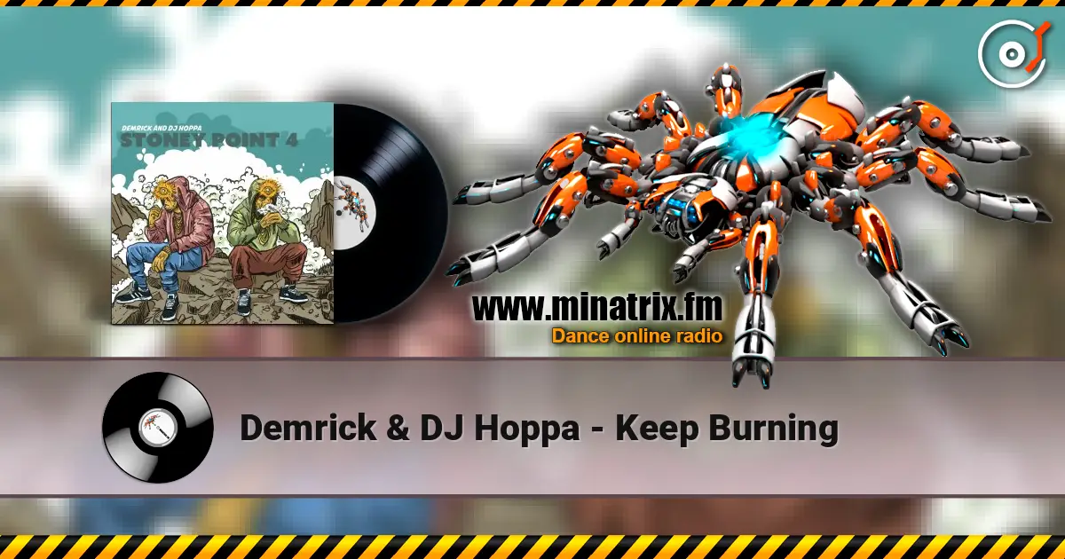 Demrick & DJ Hoppa - Keep Burning listen online in high quality | Minatrix.FM