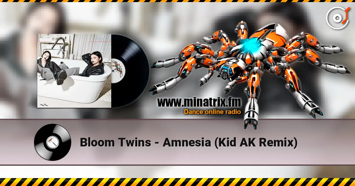 Bloom Twins - Amnesia (Kid AK Remix) слухати онлайн у високій якості | Minatrix.FM