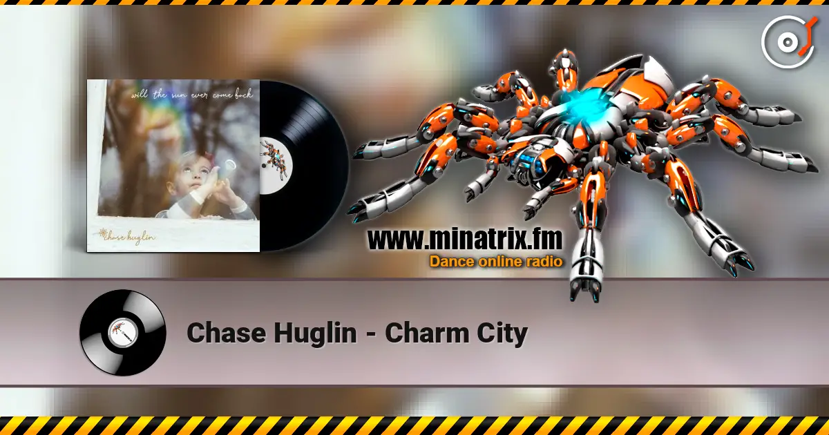 Chase Huglin - Charm City слухати онлайн у високій якості | Minatrix.FM
