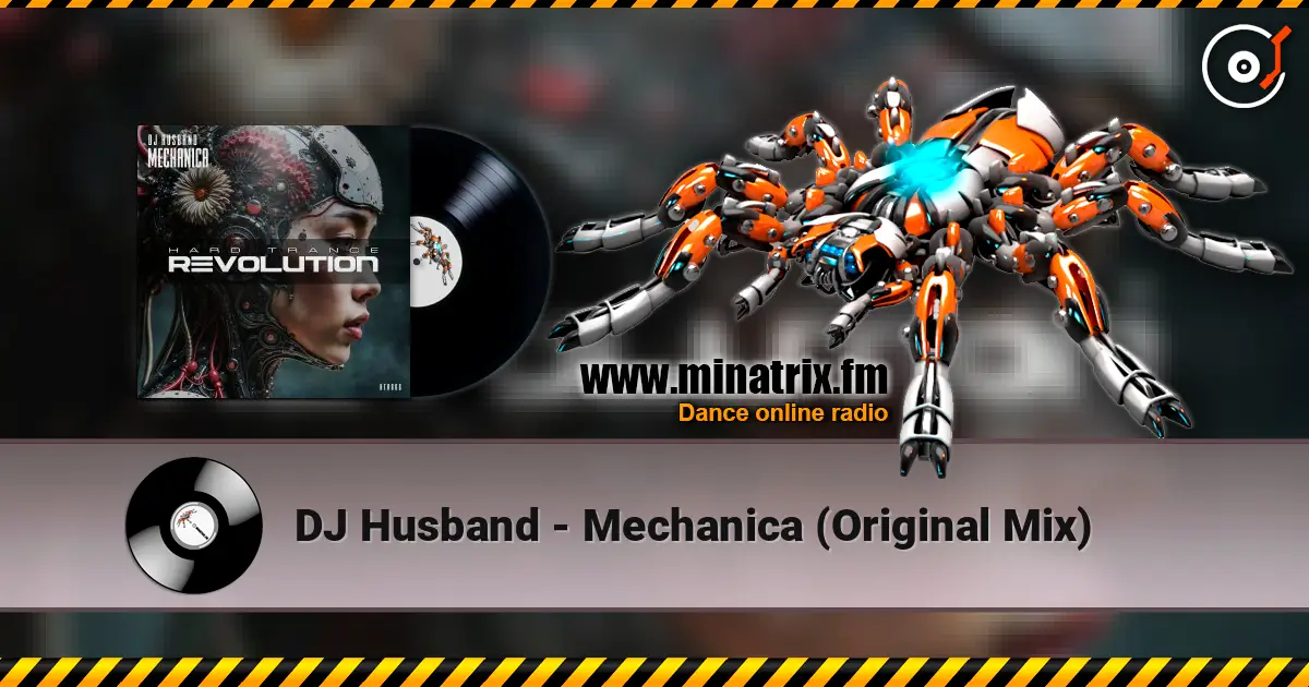 DJ Husband - Mechanica (Original Mix) слухати онлайн у високій якості | Minatrix.FM