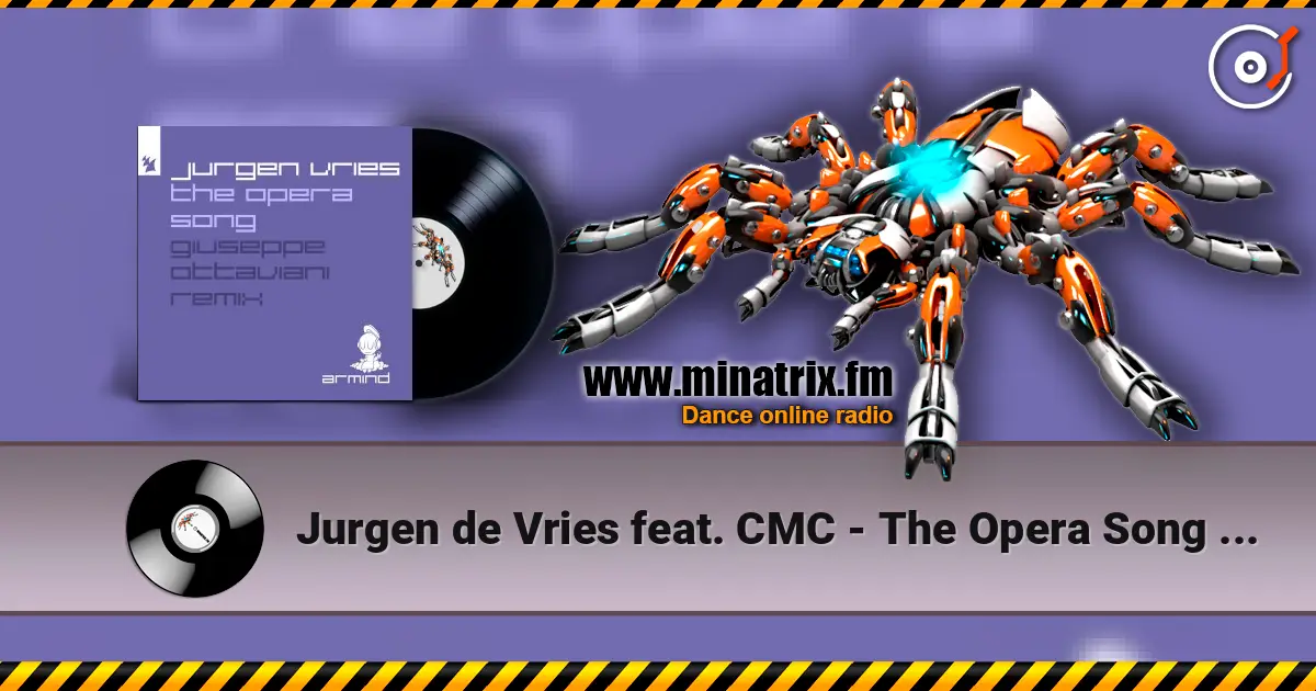 Jurgen de Vries feat. CMC - The Opera Song (Brave New World) слухати онлайн у високій якості | Minatrix.FM