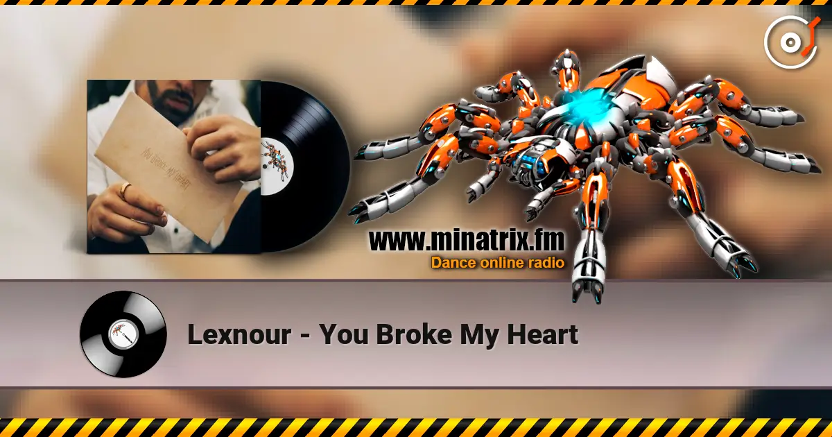 Lexnour - You Broke My Heart listen online in high quality | Minatrix.FM