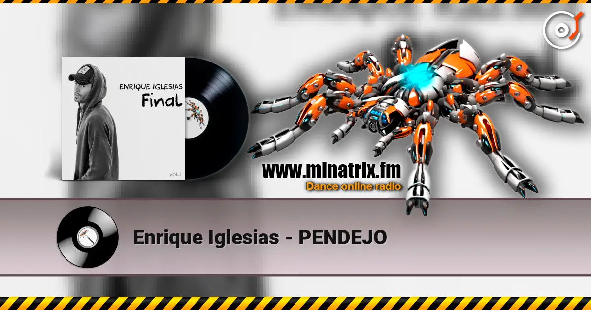 Enrique Iglesias - PENDEJO listen online in high quality | Minatrix.FM