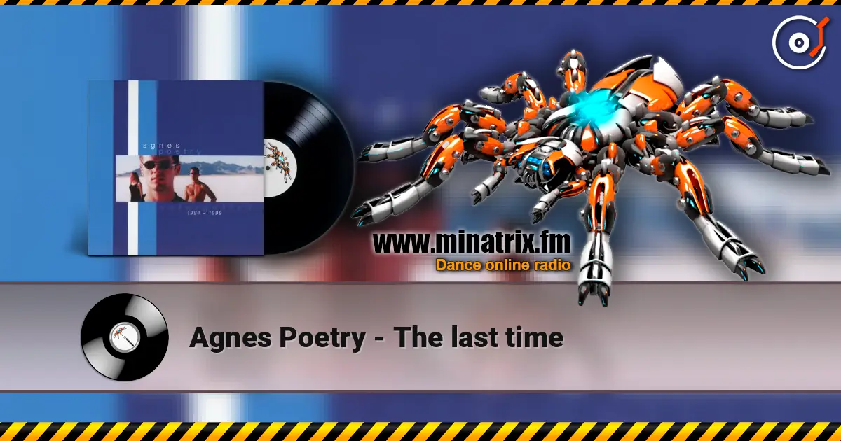 Agnes Poetry - The last time слухати онлайн у високій якості | Minatrix.FM