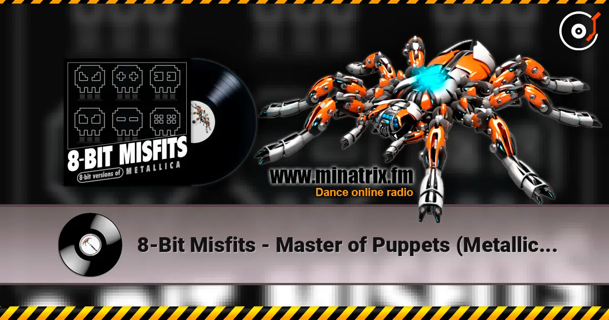 8-Bit Misfits - Master of Puppets (Metallica remix) listen online in high quality | Minatrix.FM