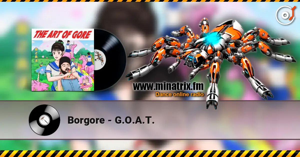Borgore - G.O.A.T. слухати онлайн у високій якості | Minatrix.FM