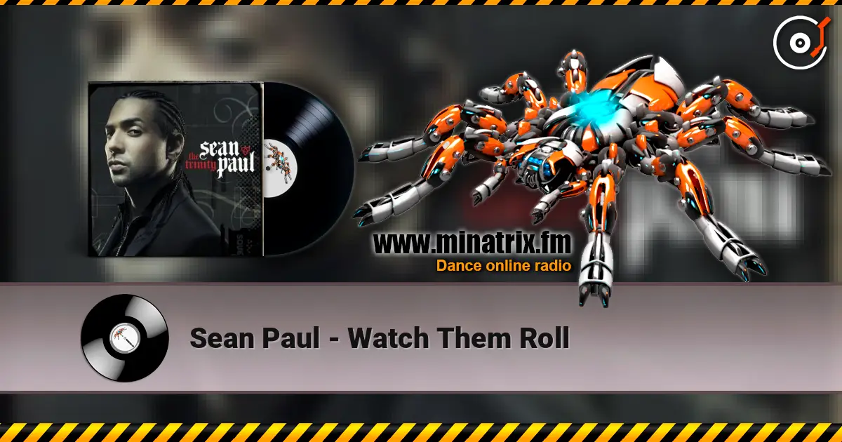 Sean Paul - Watch Them Roll listen online in high quality | Minatrix.FM