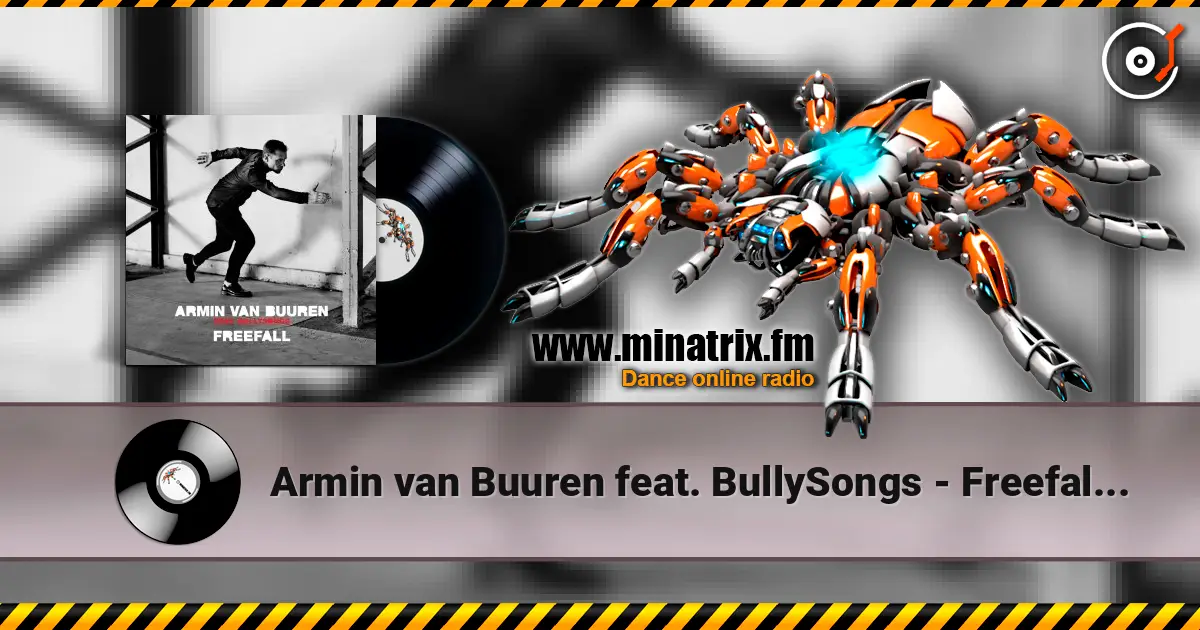 Armin van Buuren feat. BullySongs - Freefall (Manse Remix) слухати онлайн у високій якості | Minatrix.FM