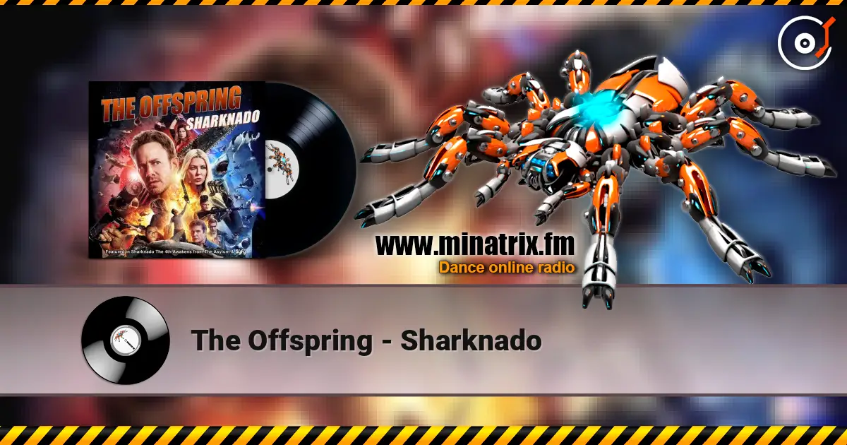 The Offspring - Sharknado слухати онлайн у високій якості | Minatrix.FM