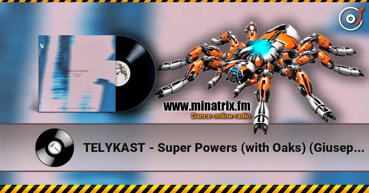 TELYKAST - Super Powers (with Oaks) (Giuseppe Ottaviani Remix) listen online in high quality | Minatrix.FM