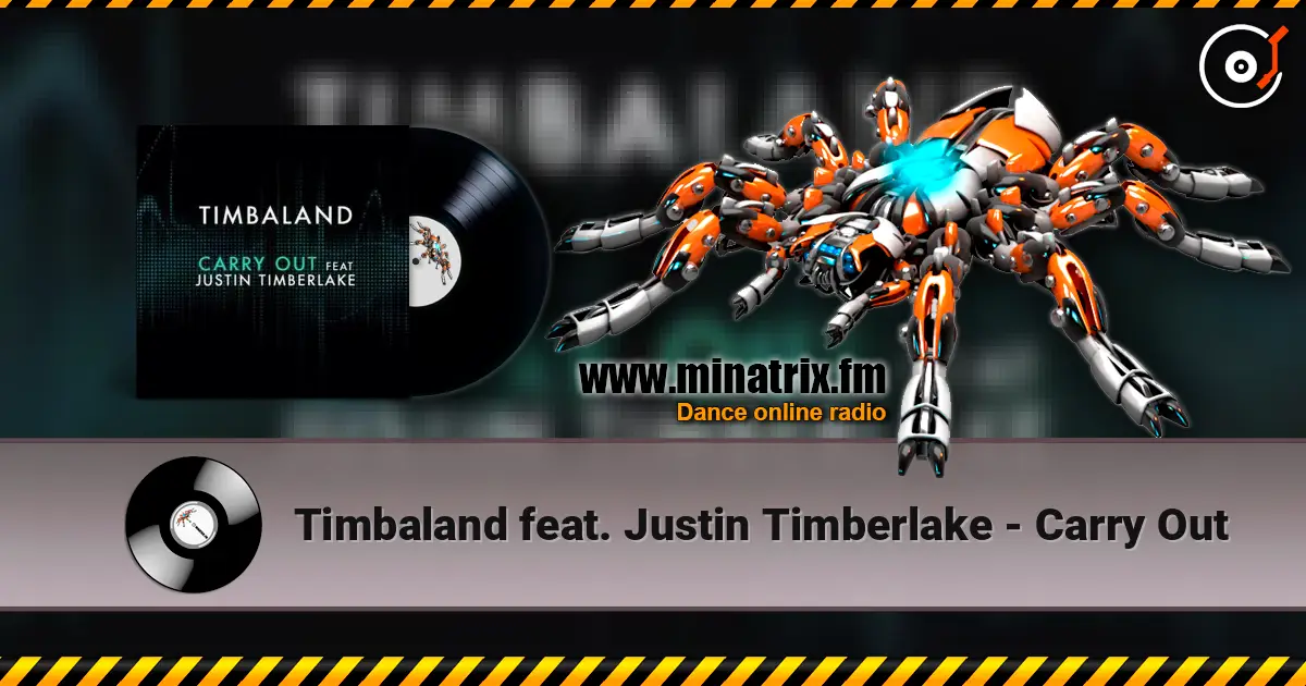 Timbaland feat. Justin Timberlake - Carry Out listen online in high quality | Minatrix.FM