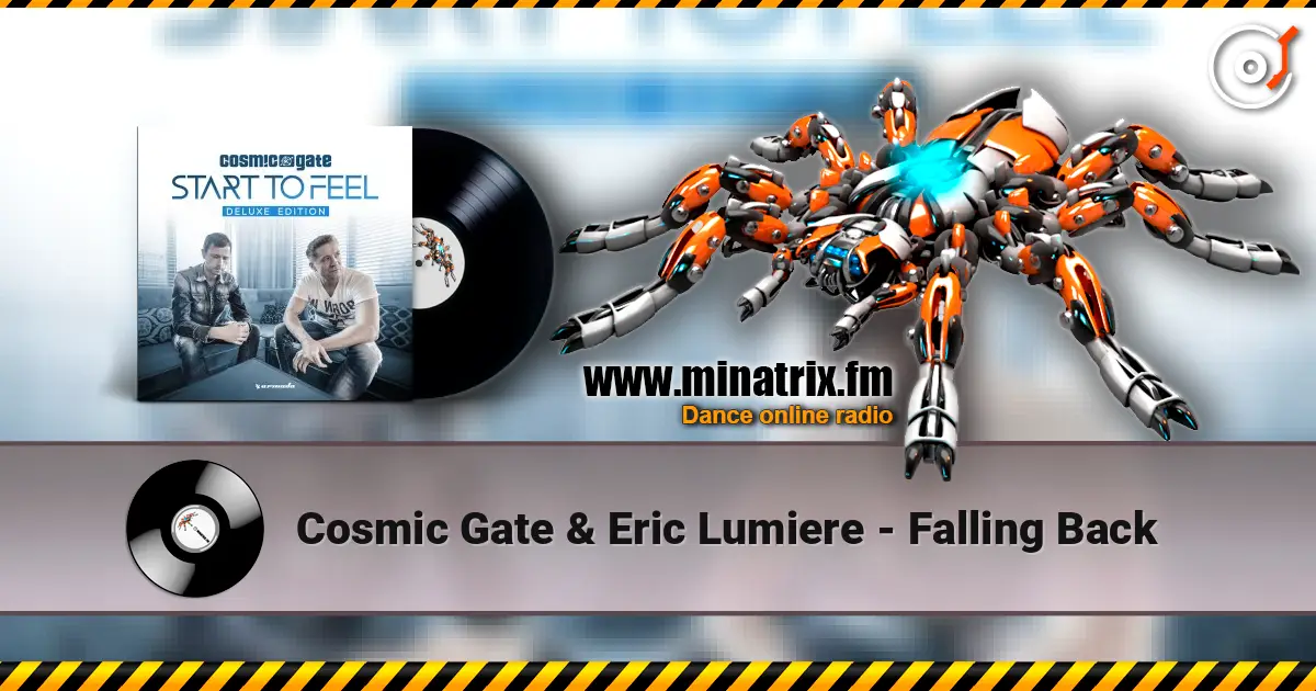 Cosmic Gate & Eric Lumiere - Falling Back слухати онлайн у високій якості | Minatrix.FM
