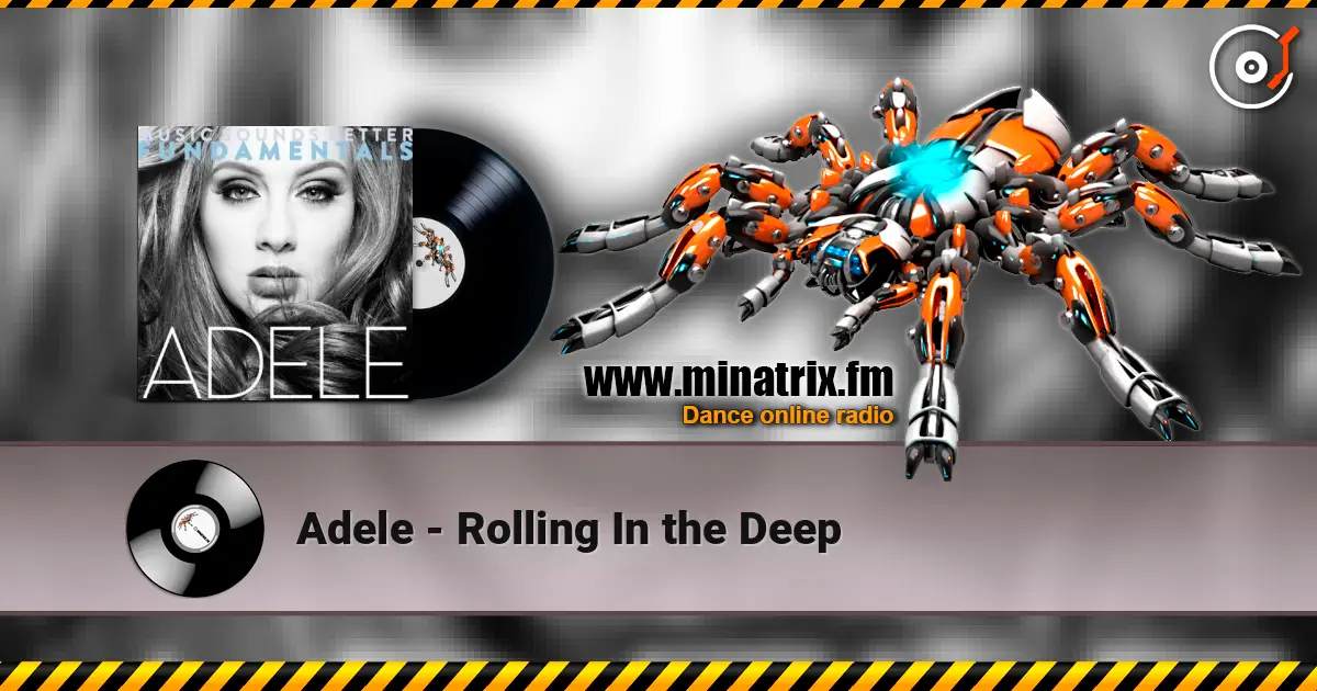 Adele - Rolling In the Deep listen online in high quality | Minatrix.FM
